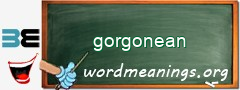 WordMeaning blackboard for gorgonean